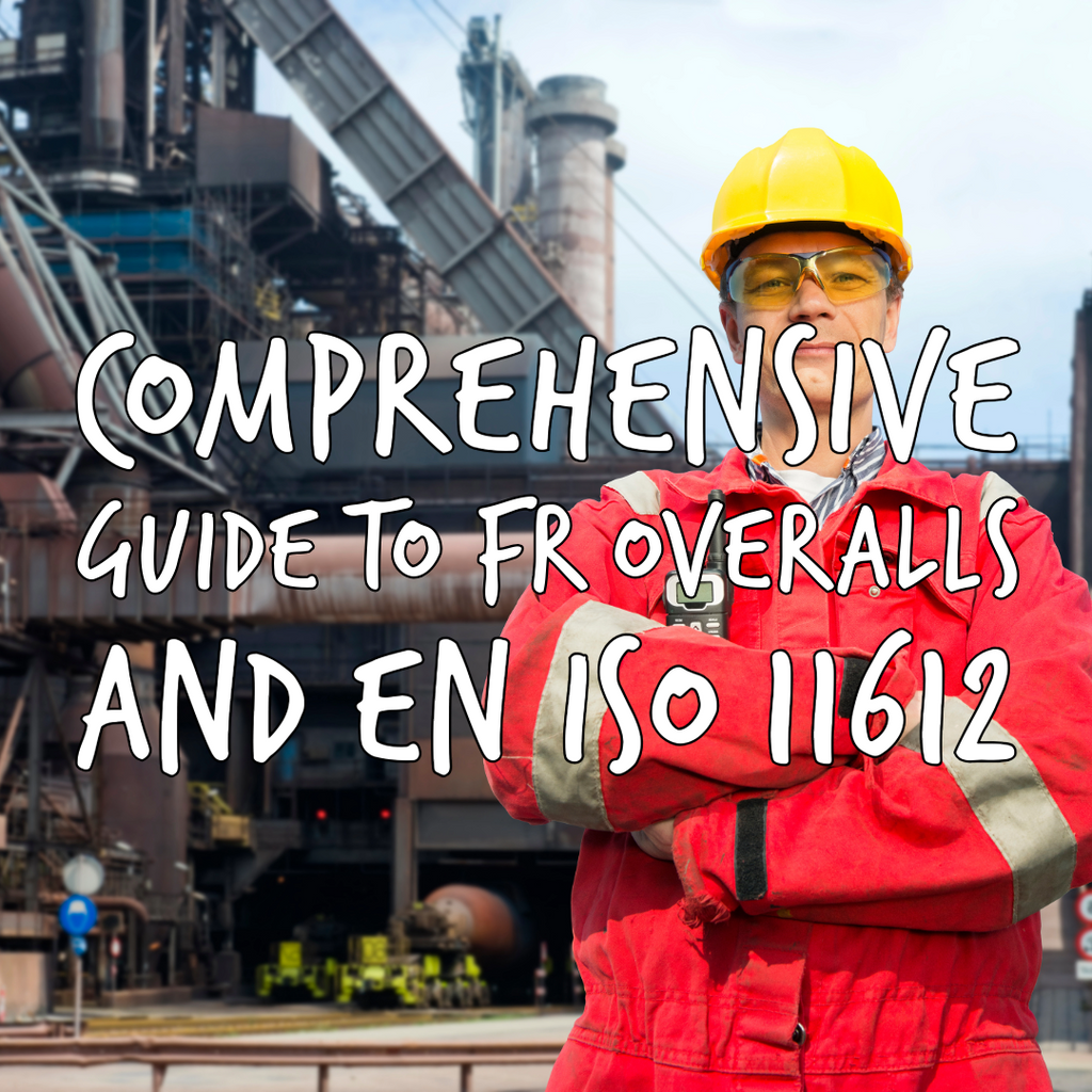 Comprehensive Guide to FR Overalls and EN ISO 11612 (A1 + A2, B1, C1, E2, F1) Standards